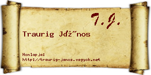 Traurig János névjegykártya